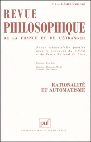 Revue philosophique N° 1, Janvier-mars 2001 : Rationalité et automatisme