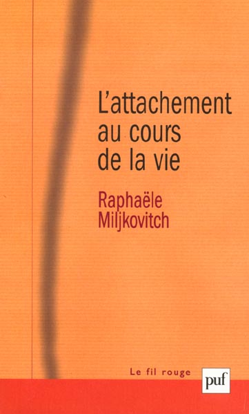 L'attachement au cours de la vie. Modèles internes opérants et narratifs