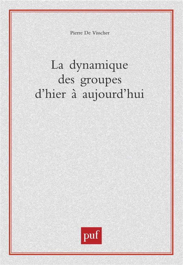 La dynamique des groupes d'hier à aujourd'hui
