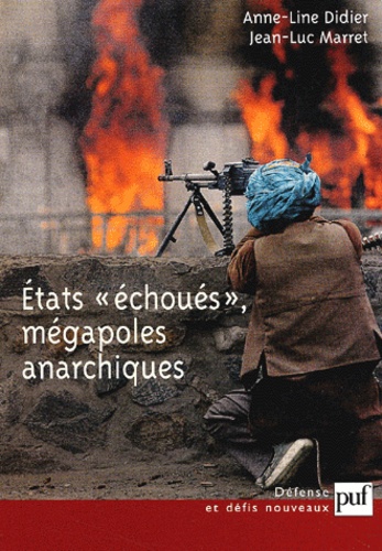 Etats "échoués", mégapoles anarchiques