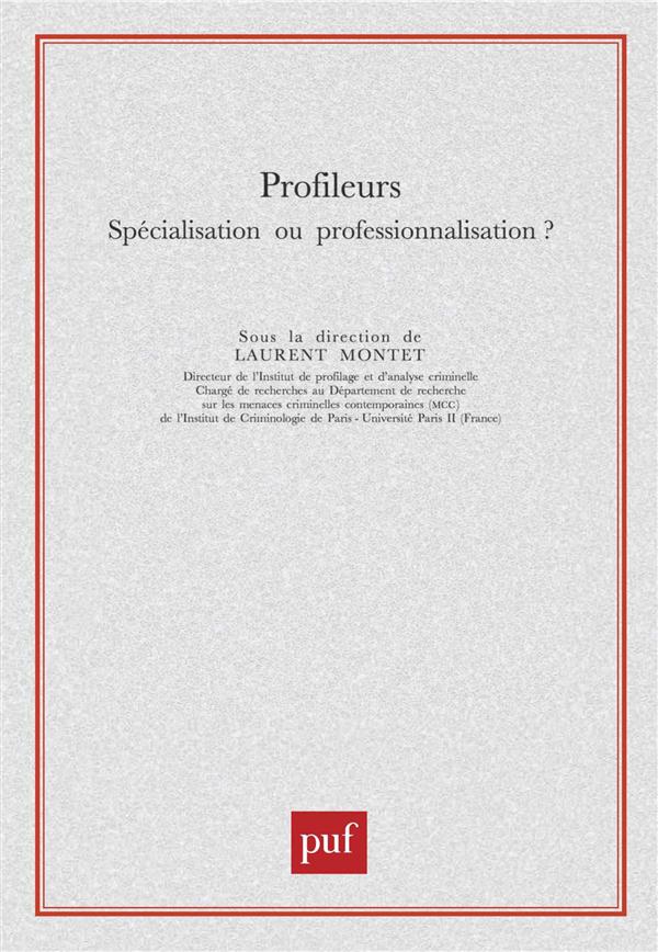 Profileurs. Spécialisation ou professionnalisation ?