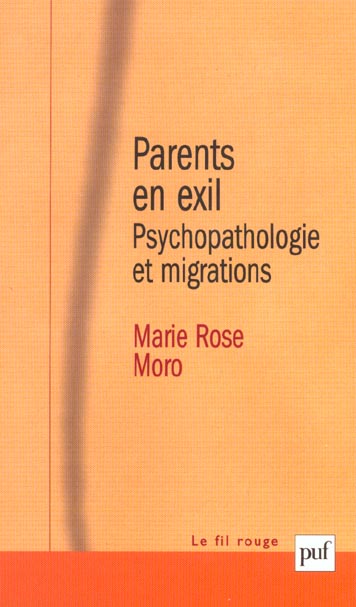 Parents en exil. Psychopathologie et migrations