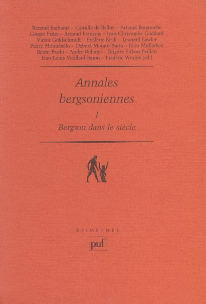 Annales bergsoniennes. Tome 1, Bergson dans le siècle