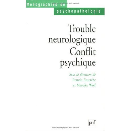 Trouble neurologique, conflit psychique