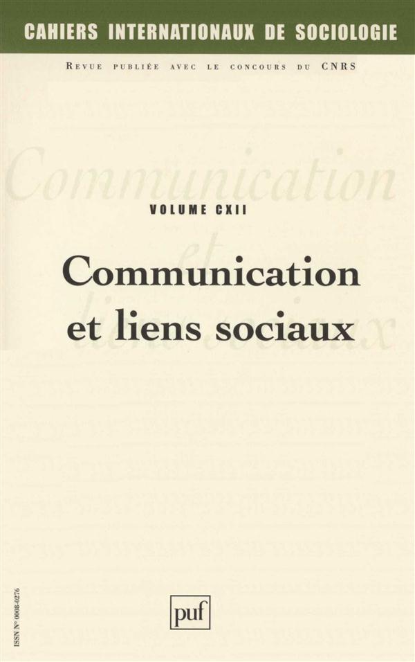 Cahiers internationaux de sociologie Volume 112 Janvier-Juin 2002 : Communication et liens sociaux
