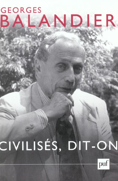 Civilisés, dit-on