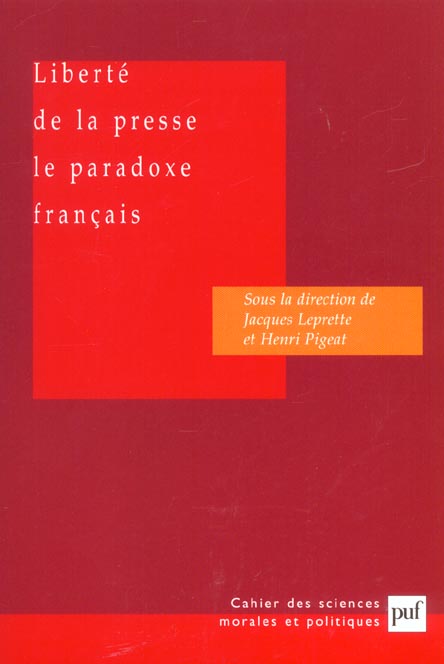 Liberté de la presse. Le paradoxe français