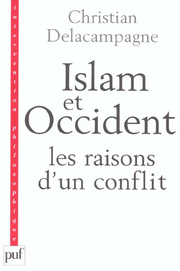 Islam et Occident : Les raisons d'un conflit