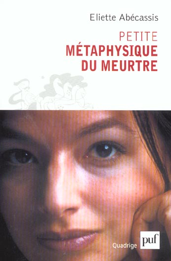 Petite métaphysique du meurtre