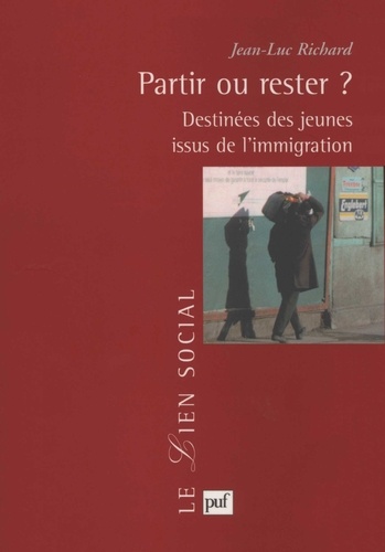 Partir ou rester ? Destinées des jeunes issus de l'immigration