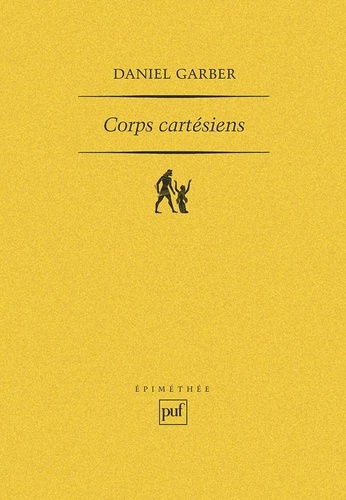 Corps Cartésiens. Descartes et la philosophie dans les sciences