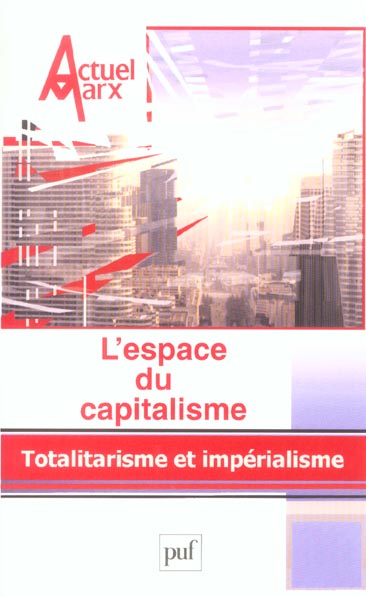 Actuel Marx N° 35, 1er semestre 2004 : L'espace du capitalisme. Totalitarisme et impérialisme