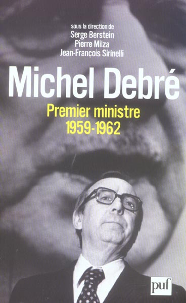 Michel Debré premier ministre (1959-1962)