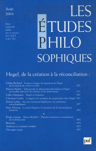 Les études philosophiques N° 3, Août 2004 : Hegel, de la création à la réconciliation
