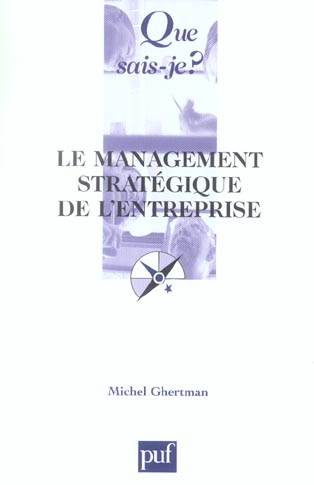 La management stratégique de l'entreprise. 5e édition