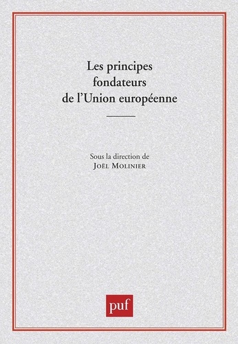 Les principes fondateurs de l'Union européenne