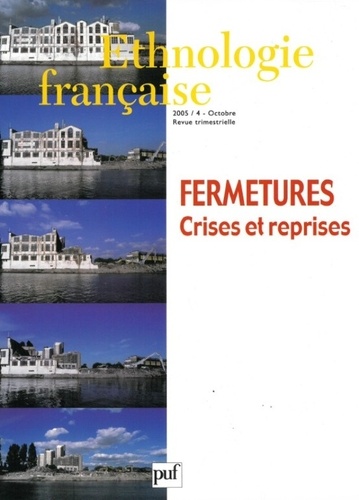 Ethnologie française N° 4, Octobre 2005 : Fermetures. Crises et reprises