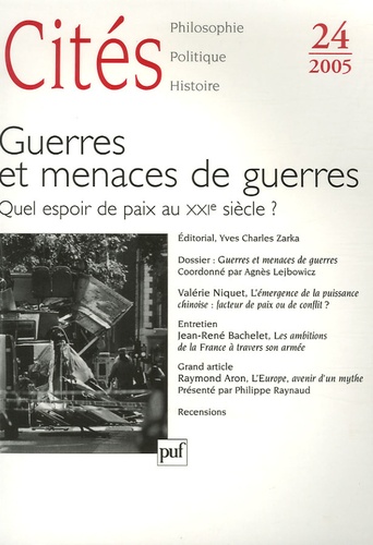 Cités N° 24, 2005 : Guerres et menaces de guerres. Quel espoir de paix au XXIe siècle ?