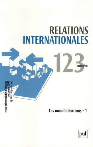 Relations internationales N° 123, Automne 2005 : Les mondialisations. Volume 1