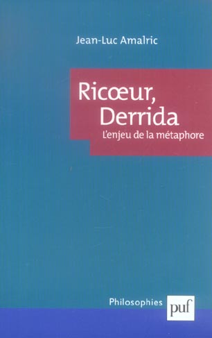 Ricoeur, Derrida. L'enjeu de la métaphore