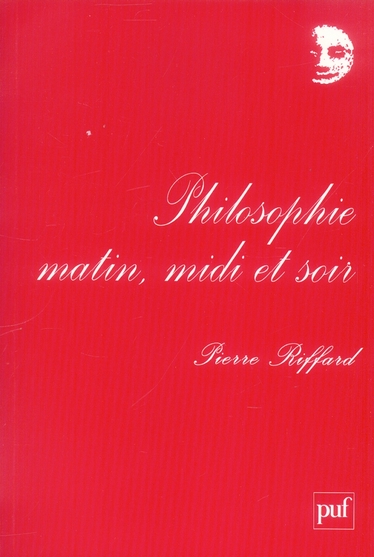Philosophie matin, midi et soir