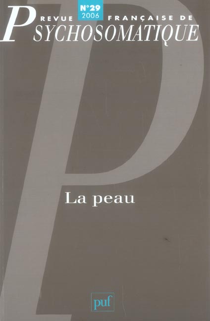 Revue française de psychosomatique N° 29, 2006 : La peau
