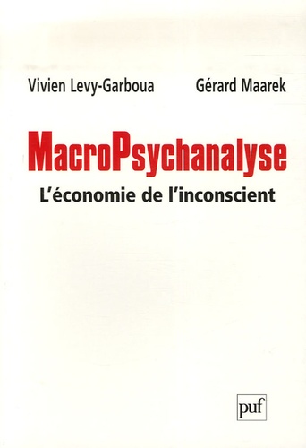 MacroPsychanalyse. L'économie de l'inconscient