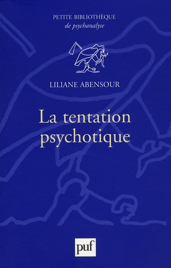 La tentation psychotique