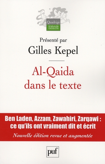 Al-Qaida dans le texte. Ecrits d'Oussama Ben Laden, Abdallah Azzam, Ayman al-Zawahiri et Abou Moussa