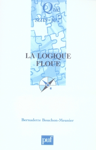 La logique floue. 4e édition