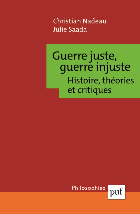 Guerre juste, guerre injuste. Histoire, théories et critiques