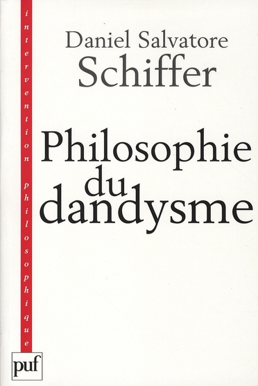 Philosophie du dandysme. Une esthétique de l'âme et du corps