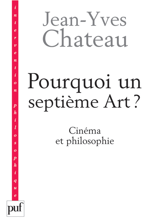 Pourquoi un septième Art ? Cinéma et philosophie