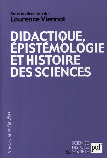 Didactique, épistémologie et histoire des sciences. Penser l'enseignement