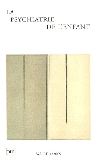 La psychiatrie de l'enfant Volume 52 N° 1/2009