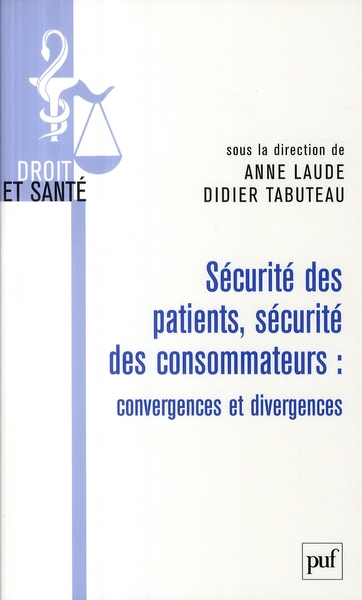 Sécurité des patients, sécurité des consommateurs : convergences et divergences