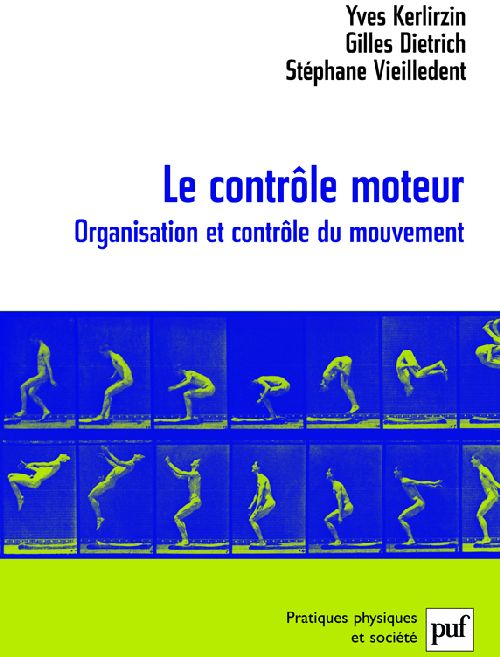 Le contrôle moteur. Organisation et contrôle du mouvement