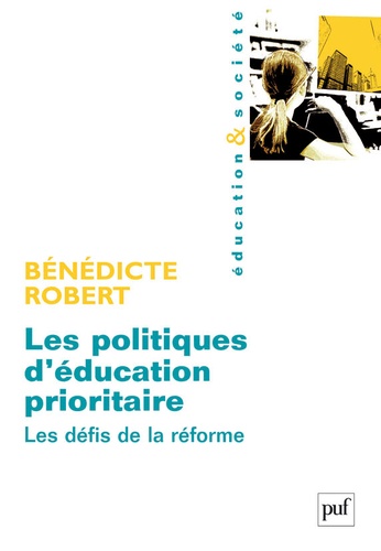 Les politiques d'éducation prioritaire. Les défis de la réforme