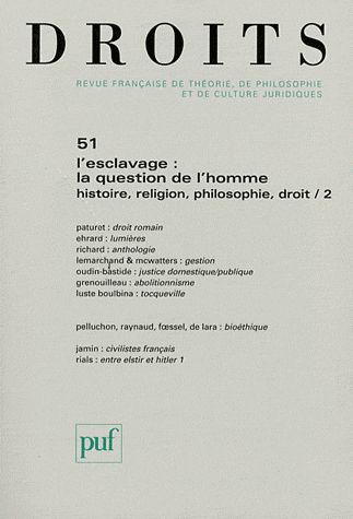 Droits N° 51/2010 : L'esclavage : la question de l'homme. Histoire, religion, philosophie, droit Tom