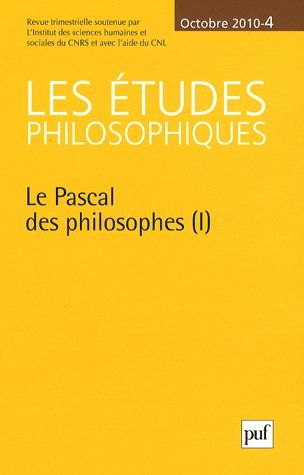 Les études philosophiques N° 4, Octobre 2010 : Le Pascal des philosophes (1)