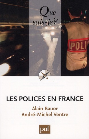 Les polices en France. Sécurité publique et opérateurs privés, 3e édition