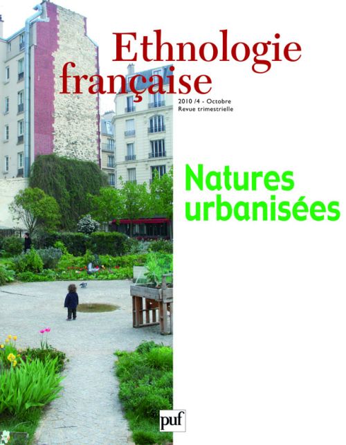 Ethnologie française N° 4, Octobre 2010 : Natures urbanisées