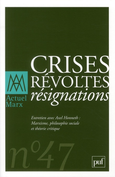 Actuel Marx N° 47, Premier semestre 2010 : Crises, révoltes, résignations