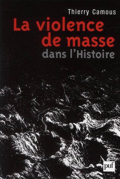 La Violence de masse dans l'histoire. Etat, libéralisme, religion