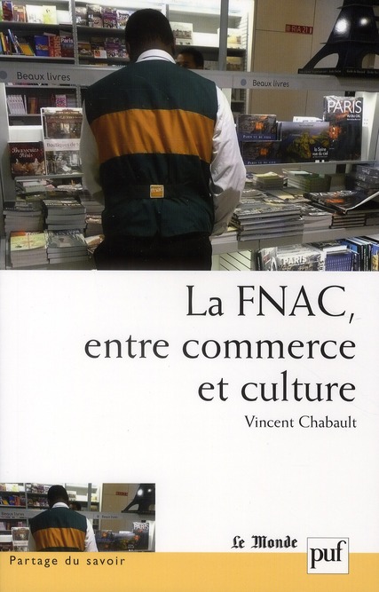La Fnac, entre commerce et culture. Parcours d'entreprise, parcours d'employés