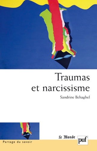 Traumas et narcissisme. Pour une critique du debriefing
