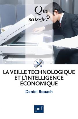La veille technologique et l'intelligence économique. 5e édition