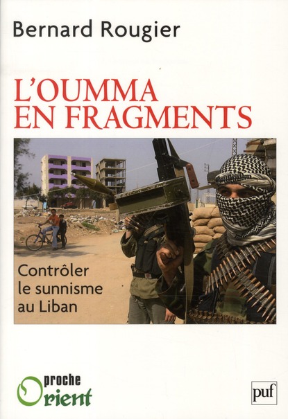 L'Oumma en fragments. Contrôler le sunnisme au Liban