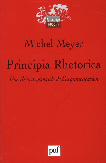Principia Rhetorica / Une théorie générale de l'argumentation