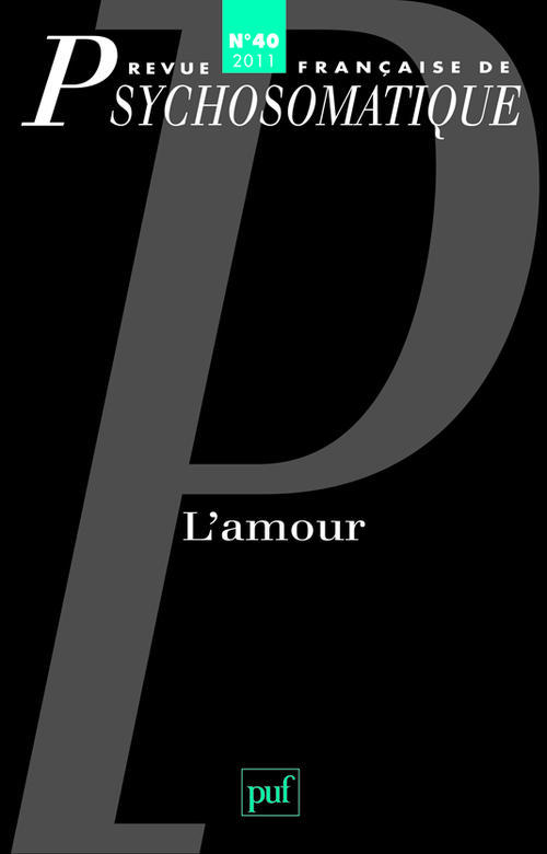 Revue française de psychosomatique N° 40, 2012 : L'amour